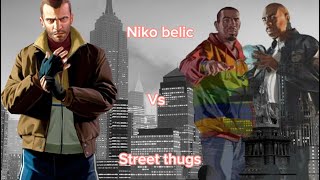 Niko belic vs street thugs