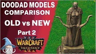 #2 | Doodad Models Comparison (Reforged vs Classic) | Warcraft 3 Reforged Beta