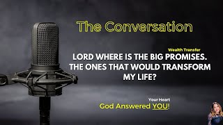 Wealth Transfer | God Speaks (The Big Promises??) | The Journey of Vision