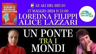 UN PONTE TRA I MONDI. Con Loredana Filippi e Alice Lazzaro