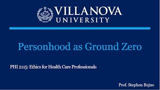 04 Health Care Ethics Personhood as Ground Zero 05