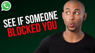 How to see if someone blocked you on whatsapp - A to Z