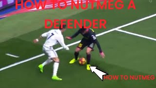 HOW TO NUTMEG (in soccer or football)