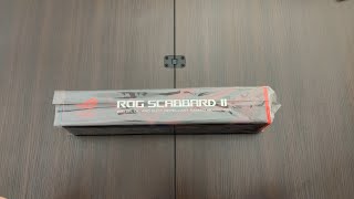 ROG Scabbard II Unboxing