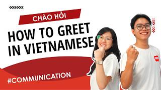 How to greet in Vietnamese| Chào bạn | Learn Vietnamese With SVFF