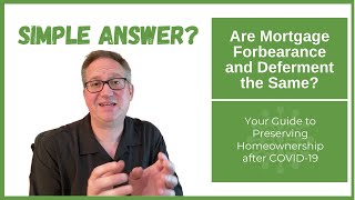 Mortgage Forbearance vs Payment Deferment, What's the Difference?