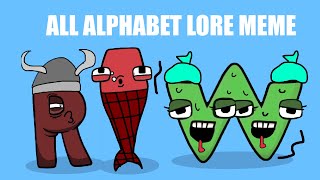 All alphabet lore meme (A-Z) (feat opposite alphabet lore)