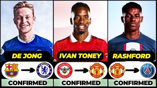 🚨LATEST CONFIRMED TRANSFERS & RUMOURS 🔥 ft. De jong, Rashford, Ivan Toney, Osimhen