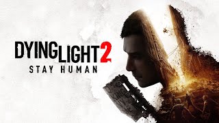 Dying Light 2(Начало стрима)