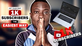 HOW TO GET YOUR FIRST 1K SUBSCRIBERS THE EASIEST WAY