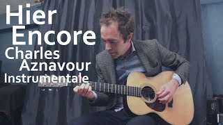 Hier Encore (Charles Aznavour | Instrumentale guitare+tablatures)