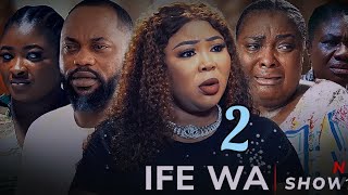 Ife Wa 2 - Latest Yoruba Movie 2024 | Ronke Odusanya | Damola Olatunji | Sidi | Apa