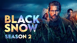 Black Snow Season 2 Trailer release date and plot details