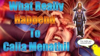 What really happened to Calia Menathil. Before the Storm Lore. Part 2