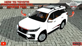 How To Toyota Fortuner TRD Sports Mod For Bus Simulator Indonesia || Bussid Mod 🔥