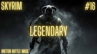 Skyrim Anniversary Edition Breton Battle Mage Legendary Pt. 16