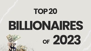 RICHEST of RICH! Top 20 BILLIONAIRES You DON'T Know About in 2023 (Shocking Net Worth!)