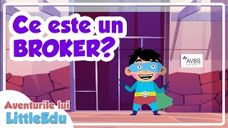 Ce este un Broker? - Aventurile lui LittleEdu