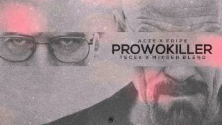 Acze x Eripe - Prowokiller (Tecek x Mikser Blend)