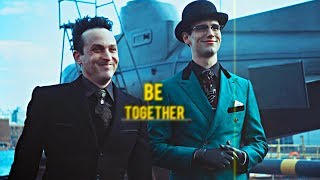 Oswald & Edward | Be Together| Gotham