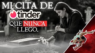 RELATOS: 💀 LA CITA DE TINDER QUE NUNCA LLEGO - Aterradores Relatos de TINDER 🔥│ HISTORIAS DE TERROR