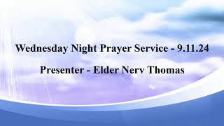 Weds Night Prayer Service - Presenter: Elder Nerv Thomas