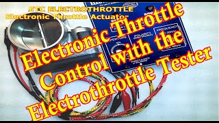 Electronic Throttle Control with the Electrothrottle Tester