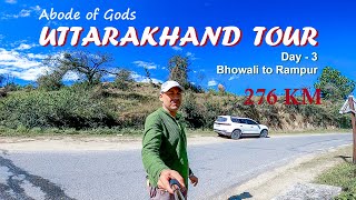 Uttarakhand trip : Uttarakhand road trip by car | Bhowali to Rampur | Uttarakhand tourist places