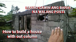 Walang poste na bahay,paano gagawin,step by step