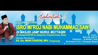 KH. IMAM SYAHRONI Ceramah Agama - Isra Mi'raj  (Covid-19) || Suaranya Mirip KH. ZAINUDDIN MZ