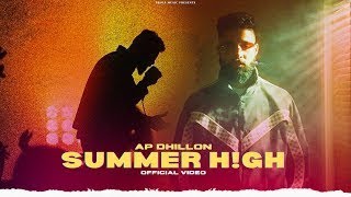 SUMMER HIGH  ||  AP DHILLON  || Gurinder Gill || Trap song || New Punjabi Song 2022 @APDhillonMusic1