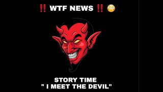 STORY TIME "I MEET THE DEVIL" #fyp #conspiracy #tiktok #viral #hollywood #scary #devil #secret #oath