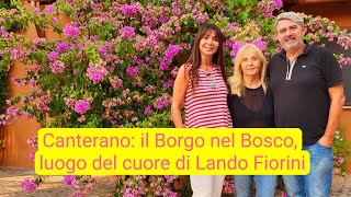 Canterano: alla scoperta del Borgo nel Bosco, il "luogo del cuore" di Lando Fiorini