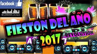 MIX DISCOTECA 2017 "FIESTON DEL AÑO"  | DJ REVOLUTION [ MelodiasDeLaCalle ] + descarga dowland