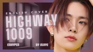 ENHYPEN (엔하이픈) ‘Highway 1009’ || English Cover by OLHYE