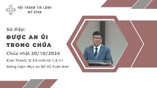 ĐƯỢC AN ỦI TRONG CHÚA | Mục sư NC Vũ Tuấn Anh | Chúa nhật 20/10/2024