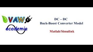 Buck-Boost Converter Model Simulation using Matlab/Simulink