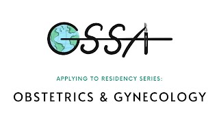 Global Surgery & Applying to OBGYN Residency - GSSA