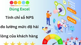 Tính NPS (Net Promoter Score) - Chỉ số đo lường mức độ hài lòng của khách hàng với Excel