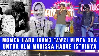 Momen Haru Ikang Fawzi Minta Doa Al Fatihah Untuk Alm Marissa Haque Saat Manggung Usai Istri Tiada