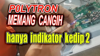 cara memperbaiki  tv led polytron tidak menyala hanya stanby