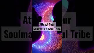 ✨Attract Your Soulmate & Soul Tribe✨ #meditation #meditationmusic #love #soulmate #soultribe #shorts