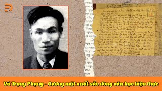 Vũ Trọng Phụng - Gương mặt xuất sắc dòng văn học hiện thực & từ nhà văn đến "vua phóng sự"