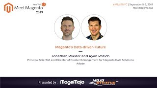 Magento’s Data-driven Future | Jonathan Roeder and Ryan Rozich