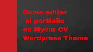 Como editar el Portfolio en Myour - CV WordPress Theme