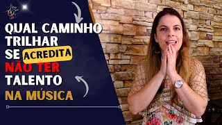 É possivel ingressar ou crescer na música mesmo sem talento?