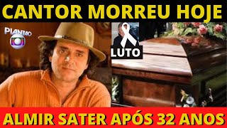 FOI CANTAR NO CÉU: MORRE QUERIDO CANTOR // ALMIR SATER APÓS 32 ANOS DEIXA FÃS EMOCIONADOS AO VOLTAR