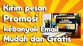 Cara mudah dan gratis kirim pesan promosi kebanyak customer sekaligus