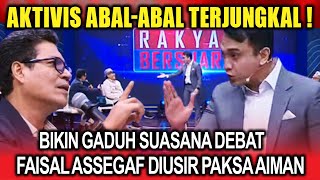 Aiman Ngamuk ‼️ Bikin Gaduh Saat Debat Faisal Assegaf Langsung Disikat Aiman