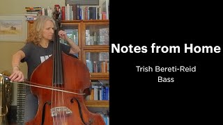 Notes from Home: Trish Bereti-Reid | Bass